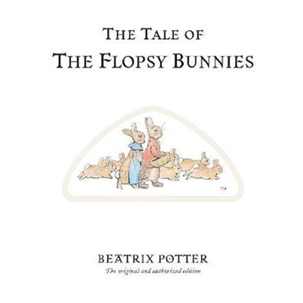 The Tale of The Flopsy Bunnies (Hardback) - Beatrix Potter